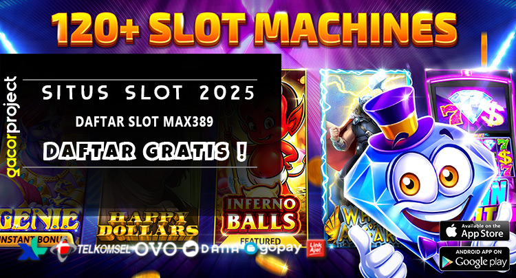 Daftar Slot Max389